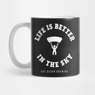 Skydive - Life is Better in the Sky Mug